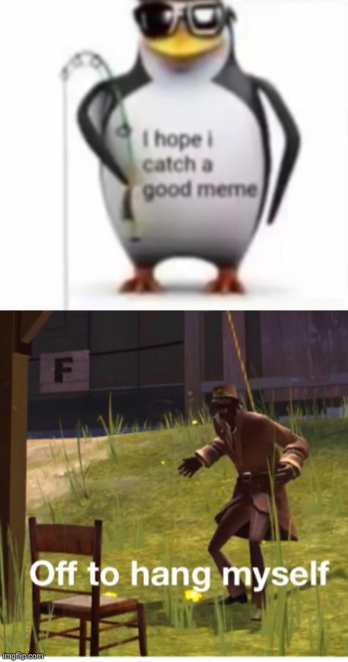 This is so off but still- | image tagged in i hope i catch a good meme,off to hang myself | made w/ Imgflip meme maker