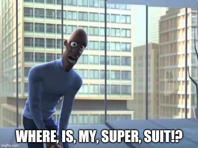 Frozone | WHERE, IS, MY, SUPER, SUIT!? | image tagged in frozone | made w/ Imgflip meme maker