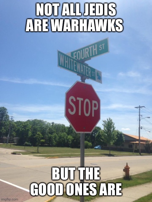 Jedi Warhawks | NOT ALL JEDIS ARE WARHAWKS; BUT THE GOOD ONES ARE | image tagged in jedi,purple | made w/ Imgflip meme maker
