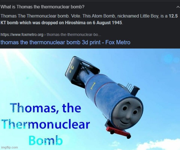 there 2 there 4 there 6 there 8 radiation at your gate | image tagged in thomas the thermonuclear bomb | made w/ Imgflip meme maker
