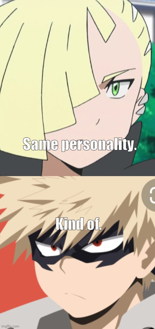 Same personality | Same personality. Kind of. | image tagged in anime,mha,pokemon | made w/ Imgflip meme maker