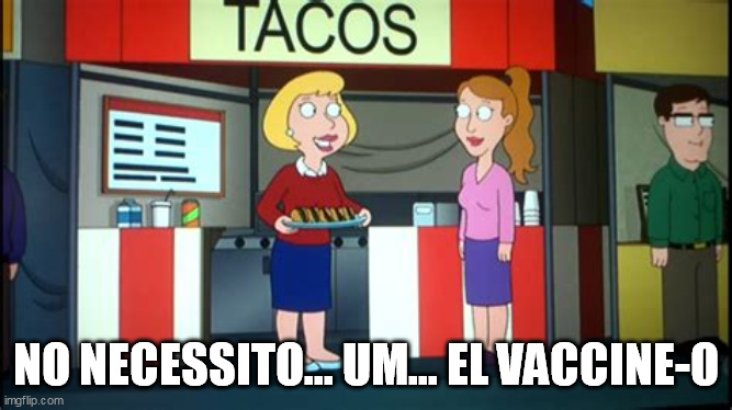 NO NECESSITO... UM... EL VACCINE-O | made w/ Imgflip meme maker