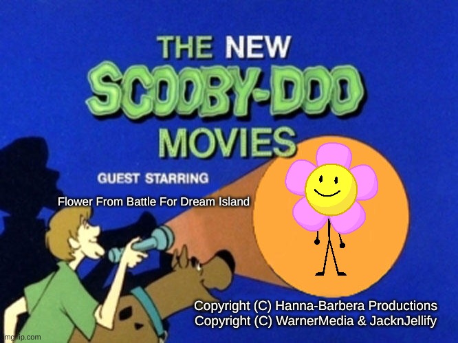 Scooby-Doo Meets Flower | Flower From Battle For Dream Island; Copyright (C) Hanna-Barbera Productions

Copyright (C) WarnerMedia & JacknJellify | image tagged in scooby doo meets,bfdi | made w/ Imgflip meme maker