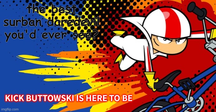 Making Up Some Disney XD Poems #1 | the best surban daredevil you'd ever see? KICK BUTTOWSKI IS HERE TO BE | made w/ Imgflip meme maker
