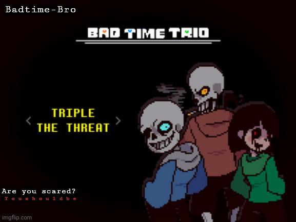 Badtime trio template Blank Meme Template