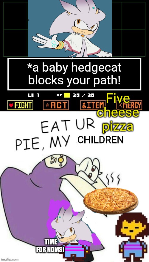 Toriel meets the hedgecat | *a baby hedgecat blocks your path! Five cheese pizza; CHILDREN; TIME FOR NOMS! | image tagged in toriel makes pies,pizza,hedgecat,sonic the hedgehog,happy ending | made w/ Imgflip meme maker
