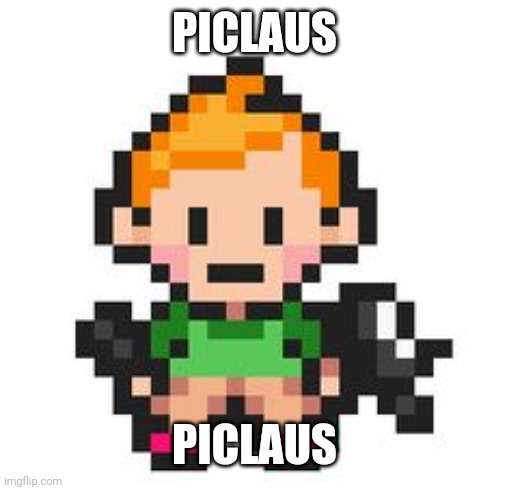 PICLAUS; PICLAUS | made w/ Imgflip meme maker