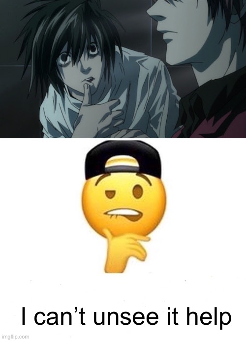 I can’t unsee it help | image tagged in death note,memes,stop reading the tags | made w/ Imgflip meme maker