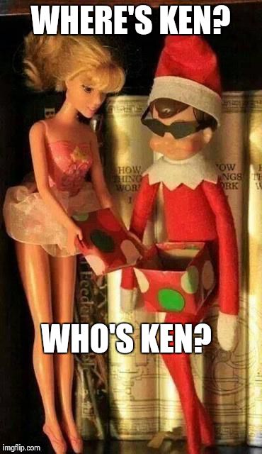 WHERE'S KEN? WHO'S KEN? | image tagged in funny,barbie | made w/ Imgflip meme maker