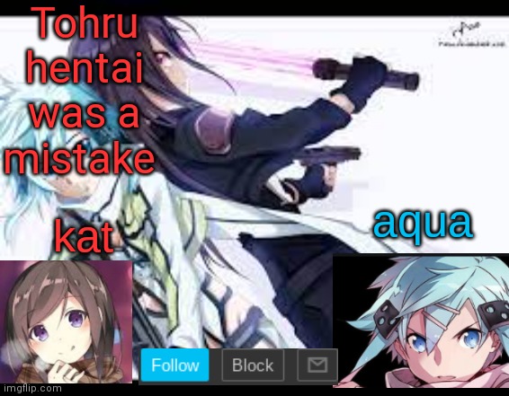 fem kirito | Tohru hentai was a mistake | image tagged in fem kirito | made w/ Imgflip meme maker