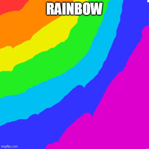 Blank Transparent Square | RAINBOW | image tagged in memes,blank transparent square | made w/ Imgflip meme maker