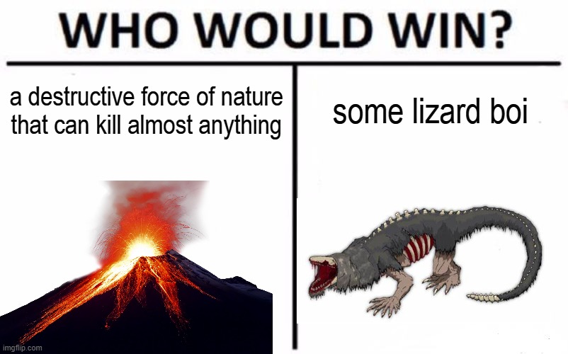 scp 682 |  a destructive force of nature that can kill almost anything; some lizard boi | image tagged in memes,who would win,scp meme,lizard,funny | made w/ Imgflip meme maker
