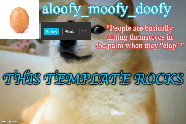aloofy moofy template | THIS TEMPLATE ROCKS | image tagged in aloofy moofy template | made w/ Imgflip meme maker