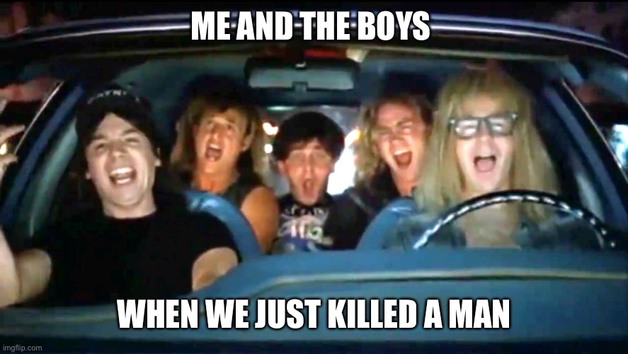 ALZABOOT HAS A DEVIL PUT ASIDE FOR ME | ME AND THE BOYS; WHEN WE JUST KILLED A MAN | image tagged in bohemian | made w/ Imgflip meme maker