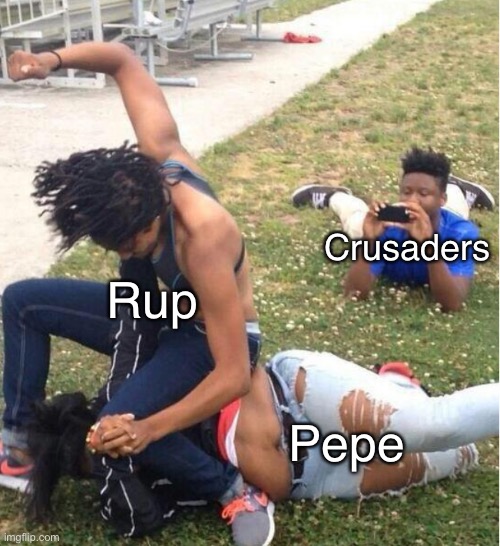 Guy recording a fight | Crusaders; Rup; Pepe | image tagged in guy recording a fight | made w/ Imgflip meme maker