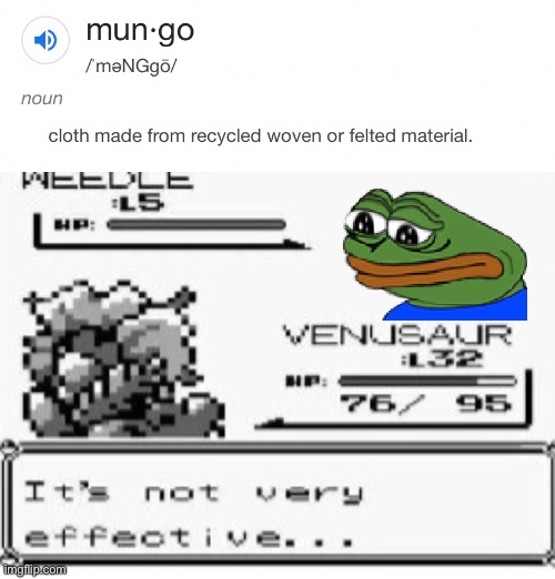 Kyle Mungo? It’s not very effective | image tagged in mungo definition,super effective and not very effective | made w/ Imgflip meme maker