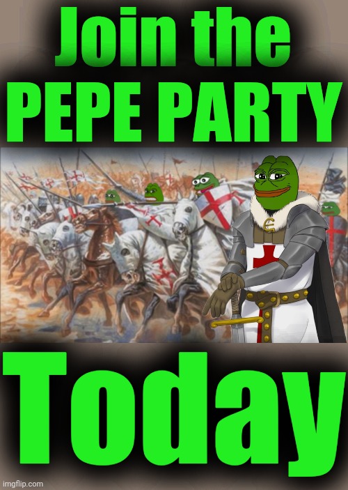 Start of next election cycle: August 12th      Stay Tuned For More Info! | Join the PEPE PARTY; Today | image tagged in crusader pepes,pepe party,imgflip_presidents,cope | made w/ Imgflip meme maker