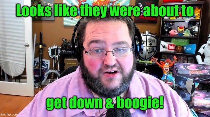 boogie2988 | Looks like they were about to get down & boogie! | image tagged in boogie2988 | made w/ Imgflip meme maker