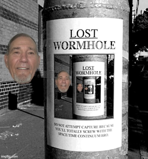 Lost: Worm hole | image tagged in wormhole,kewlew | made w/ Imgflip meme maker