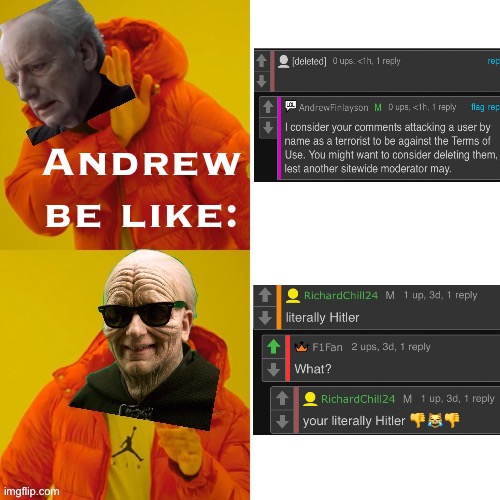 Things that make you go hmmm | Andrew be like: | image tagged in emperor palpatine hotline bling,free speech,hate speech,imgflip mods,pepe party,hypocrisy | made w/ Imgflip meme maker