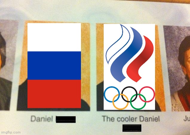 When someone told you that you have been baned here | image tagged in the cooler daniel,olympics,tokyo,russia | made w/ Imgflip meme maker
