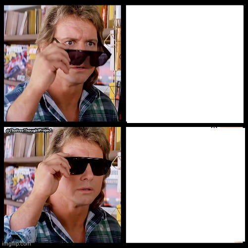 They Live Template Imgflip
