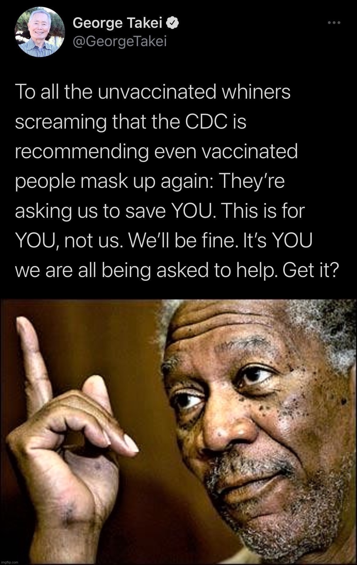 [Chances any of them will get it?] | image tagged in george takei antivaxxers,morgan freeman this hq | made w/ Imgflip meme maker