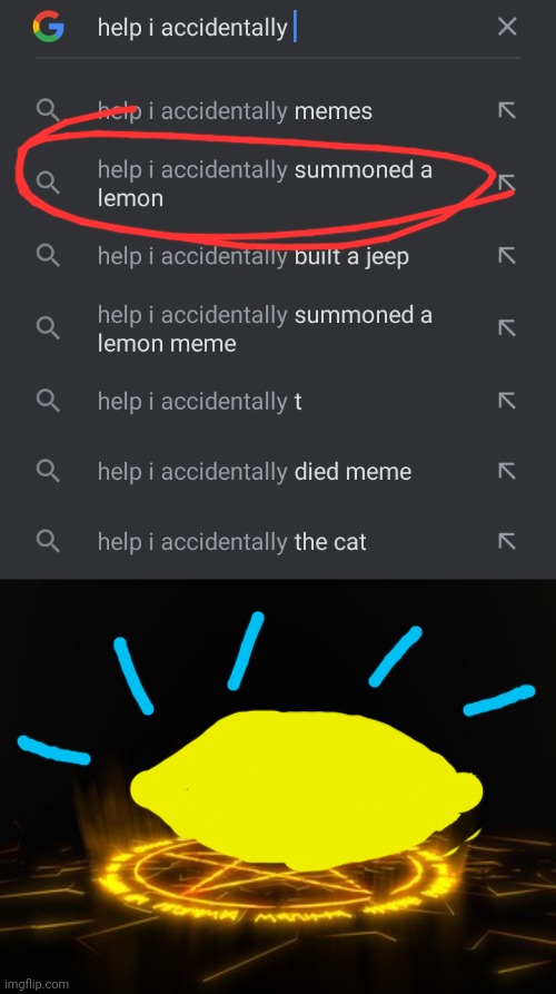 Uh oh | image tagged in lemons,help i accidentally,hilarious | made w/ Imgflip meme maker