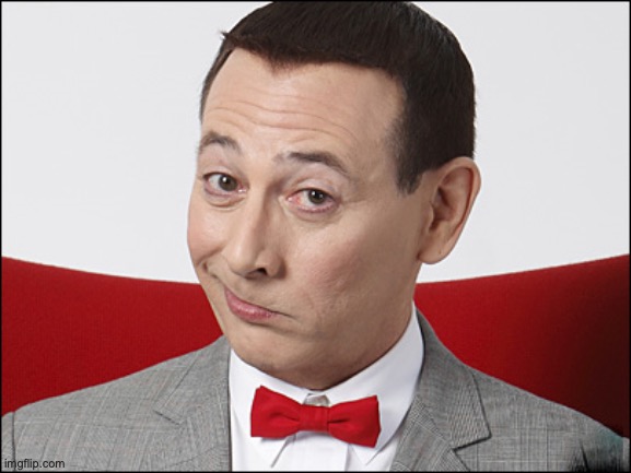 Skeptical Pee Wee Herman | image tagged in skeptical pee wee herman | made w/ Imgflip meme maker