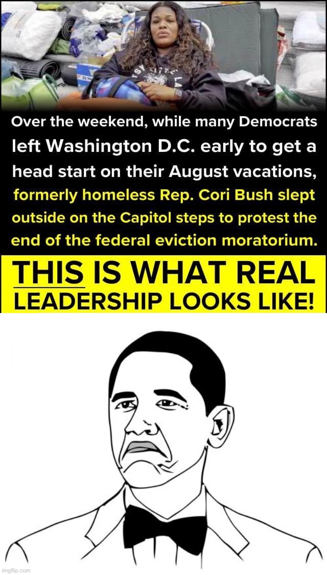 Not bad, Cori | image tagged in cori bush leadership,memes,not bad obama,not bad,cori bush,helping homeless | made w/ Imgflip meme maker