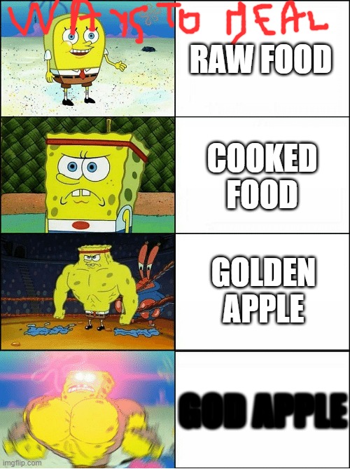 ways to heal | RAW FOOD; COOKED FOOD; GOLDEN APPLE; GOD APPLE | image tagged in sponge finna commit muder | made w/ Imgflip meme maker