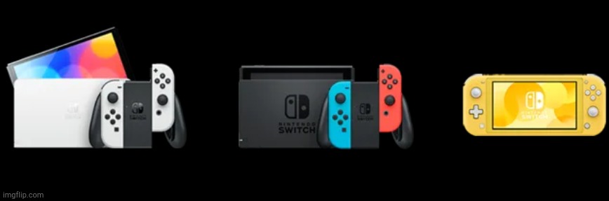 Nintendo Switch Family! | image tagged in nintendo switch family | made w/ Imgflip meme maker