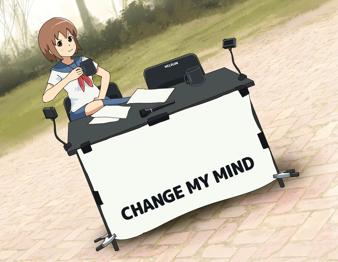 change my mind anime Blank Meme Template
