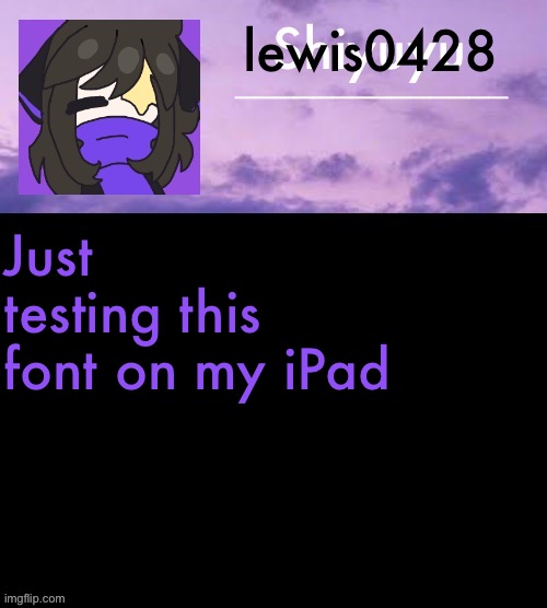 lewis0428; Just testing this font on my iPad | image tagged in yourmom com | made w/ Imgflip meme maker