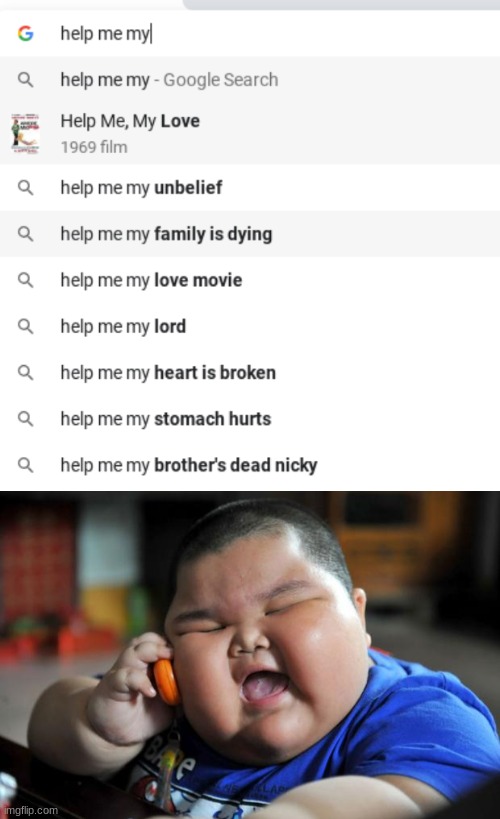 there is a lot going here | image tagged in fat asian kid,google search | made w/ Imgflip meme maker