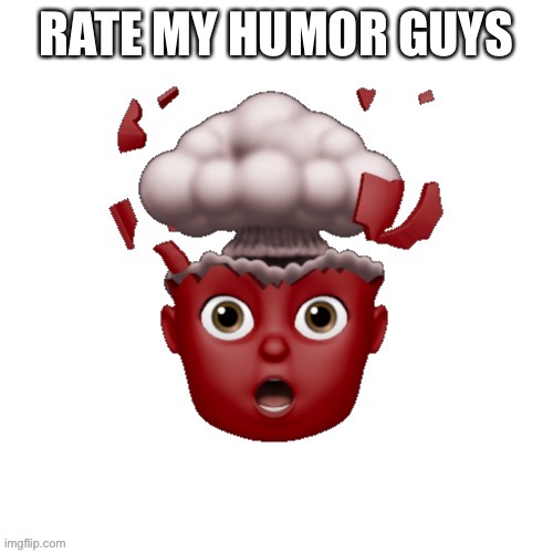 AQAAAAAAAAAaAAAbebebebeababbaa | RATE MY HUMOR GUYS | image tagged in aqaaaaaaaaaaaaabebebebeababbaa | made w/ Imgflip meme maker