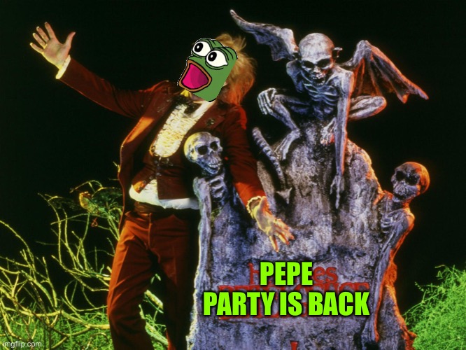 Don’t say pepejuice 3 times, just vote once on august 29th for the Pepe party | PEPE PARTY IS BACK | image tagged in pepe party | made w/ Imgflip meme maker