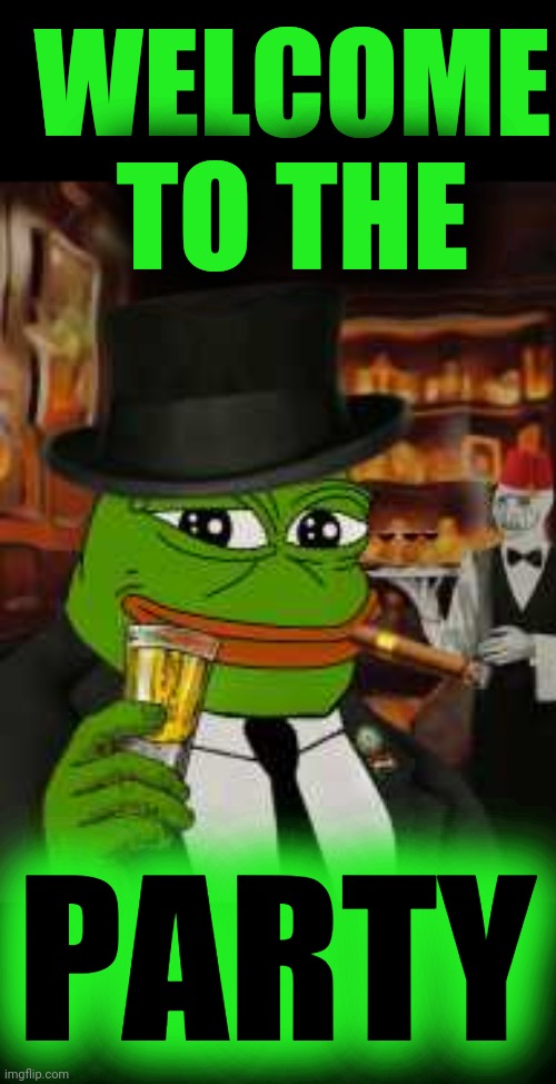 JOIN THE PEPE PARTY TODAY IN THE IMGFLIP_PRESIDENTS STREAM | WELCOME TO THE PARTY | image tagged in pepe cheer,pepe party | made w/ Imgflip meme maker