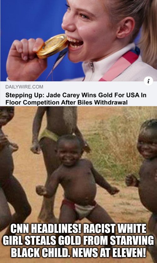 It's Not always a card Game. | CNN HEADLINES! RACIST WHITE GIRL STEALS GOLD FROM STARVING BLACK CHILD. NEWS AT ELEVEN! | image tagged in third world success kid,olympics,gymnastics | made w/ Imgflip meme maker