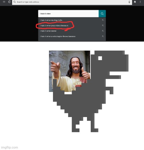 I hate it when jesus rides a dinosaur.... Excuse me, WHAT?!?! | image tagged in blank white template,i hate it when,excuse me what | made w/ Imgflip meme maker
