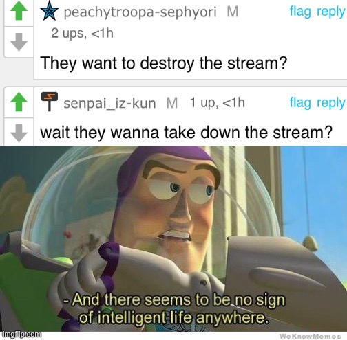 It’s a meme you muppets | image tagged in buzz lightyear no intelligent life | made w/ Imgflip meme maker