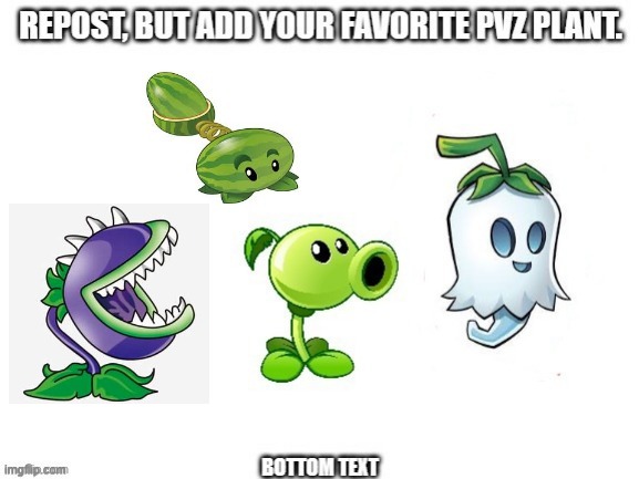 Mine is the Piranha Chomper. | image tagged in piranha chomper ftw | made w/ Imgflip meme maker