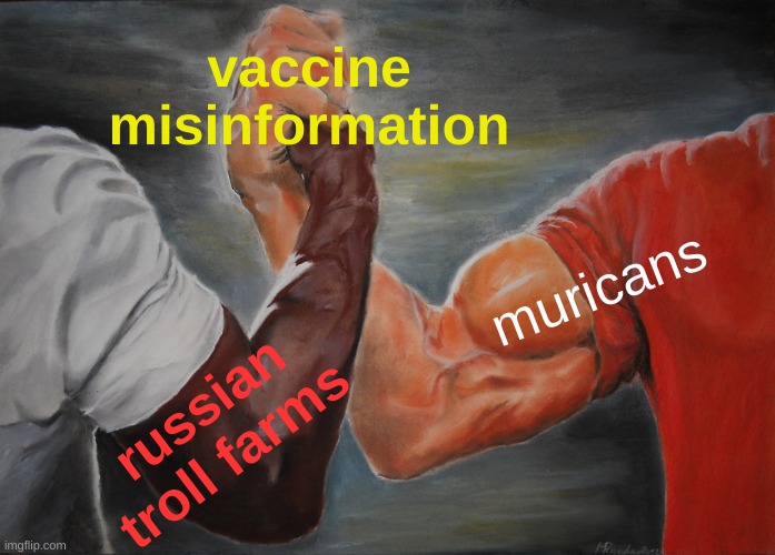 da or nyet? | vaccine misinformation; muricans; russian troll farms | image tagged in memes,epic handshake,conservative logic,russian hackers,misinformation,antivax | made w/ Imgflip meme maker