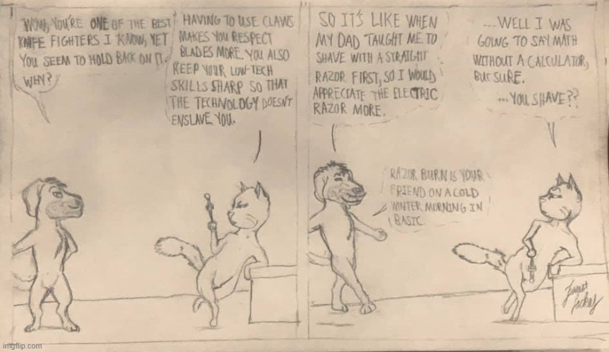 Ryden Lafayette and Yadhira Minzo: Old Tech helps you appreciate New Tech | image tagged in comics/cartoons,anthro,original character,shave,cat,dog | made w/ Imgflip meme maker