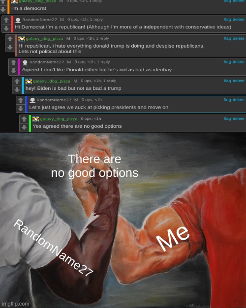 Agreed | There are no good options; Me; RandomName27 | image tagged in memes,epic handshake | made w/ Imgflip meme maker