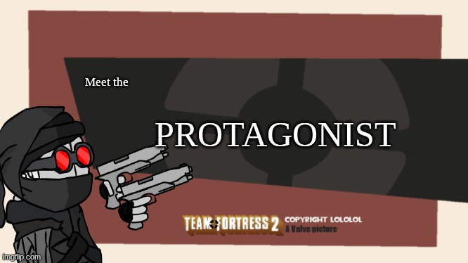 ' | PROTAGONIST; Meet the | made w/ Imgflip meme maker