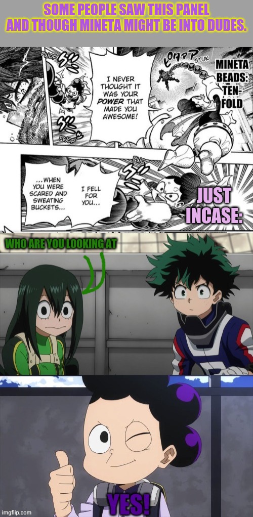 Mineta is ready! | SOME PEOPLE SAW THIS PANEL AND THOUGH MINETA MIGHT BE INTO DUDES. JUST INCASE: | image tagged in mineta,mha,smol grape boi,anime,manga | made w/ Imgflip meme maker