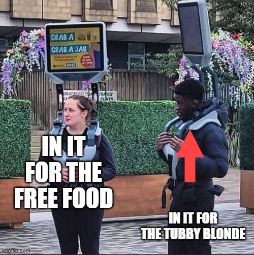 Been poked? Lately? | IN IT FOR THE FREE FOOD; IN IT FOR THE TUBBY BLONDE | image tagged in vax zombies | made w/ Imgflip meme maker