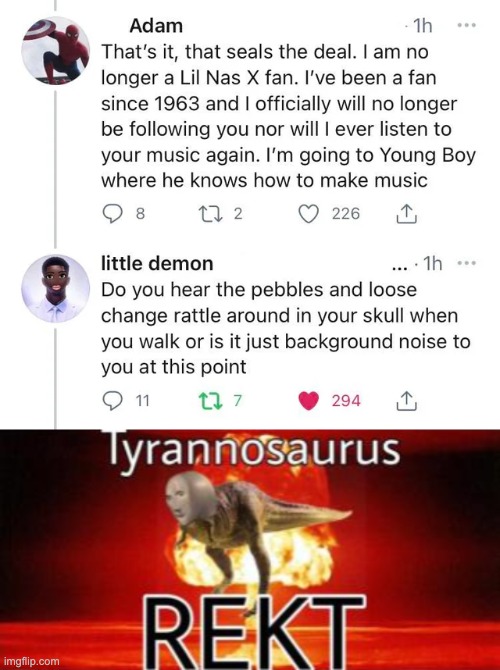 amazing insult | image tagged in tyrannosaurus rekt,memes,unfunny | made w/ Imgflip meme maker