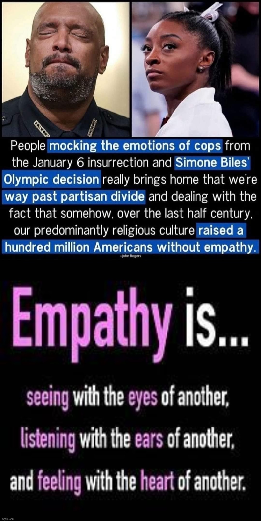 Reminder of what empathy is. | image tagged in americans without empathy,what the world needs more of | made w/ Imgflip meme maker